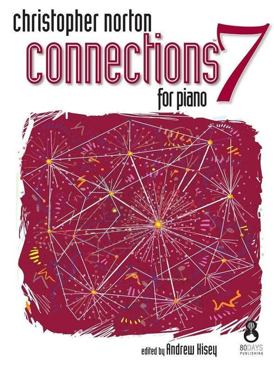 Norton Connections 7 for Piano by Christopher Norton - Piano Solo, Popular Styles, 80 Days Publishing