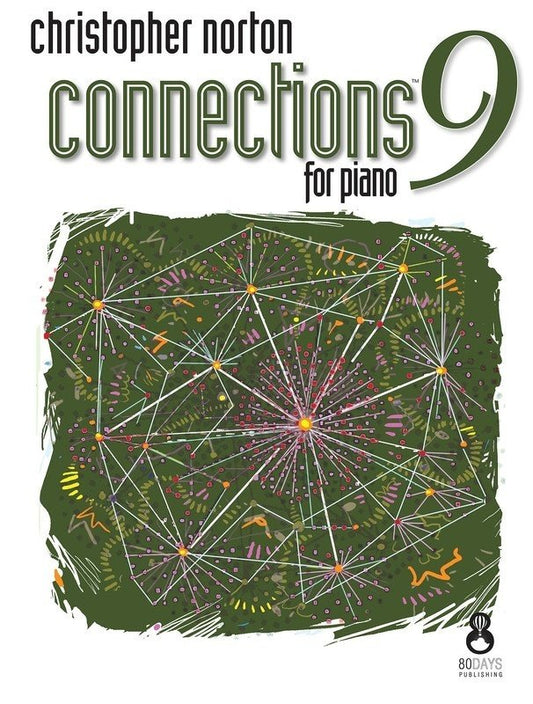 Connections 9 for Piano by Christopher Norton
