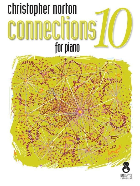 Connections 10 for Piano by Christopher Norton