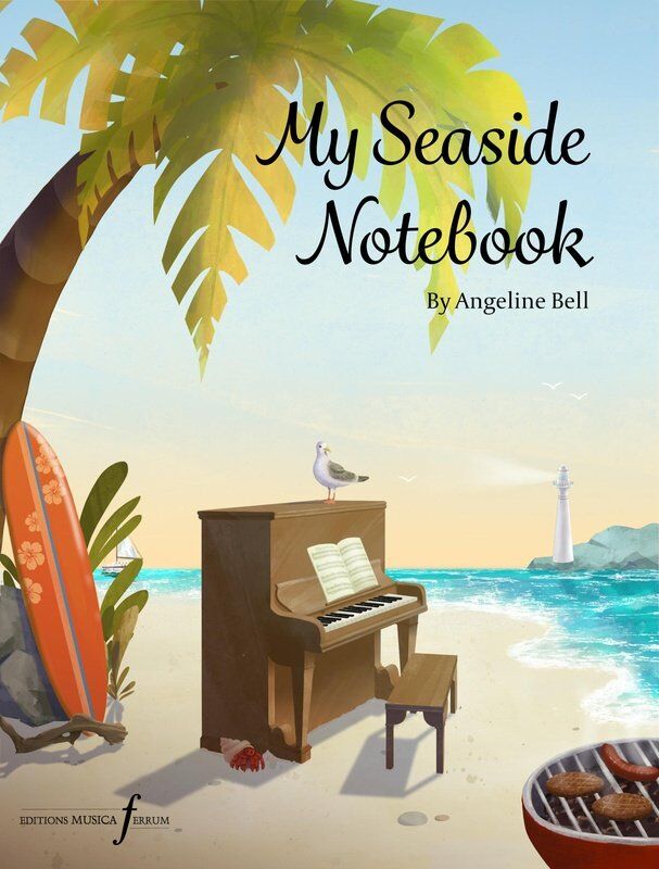 BELL My Seaside Notebook for Piano by Angeline Bell - 44 Pages, Ideal for Up to Grade 4 Standard