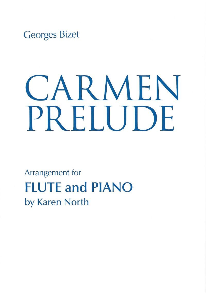 Bizet - Carmen Prelude for Flute/Piano, Arranged by Karen North, 8 Pages, Allegro Publishing