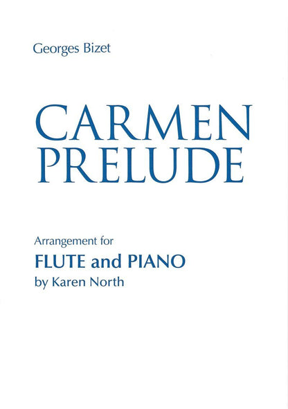 Bizet - Carmen Prelude for Flute/Piano, Arranged by Karen North, 8 Pages, Allegro Publishing