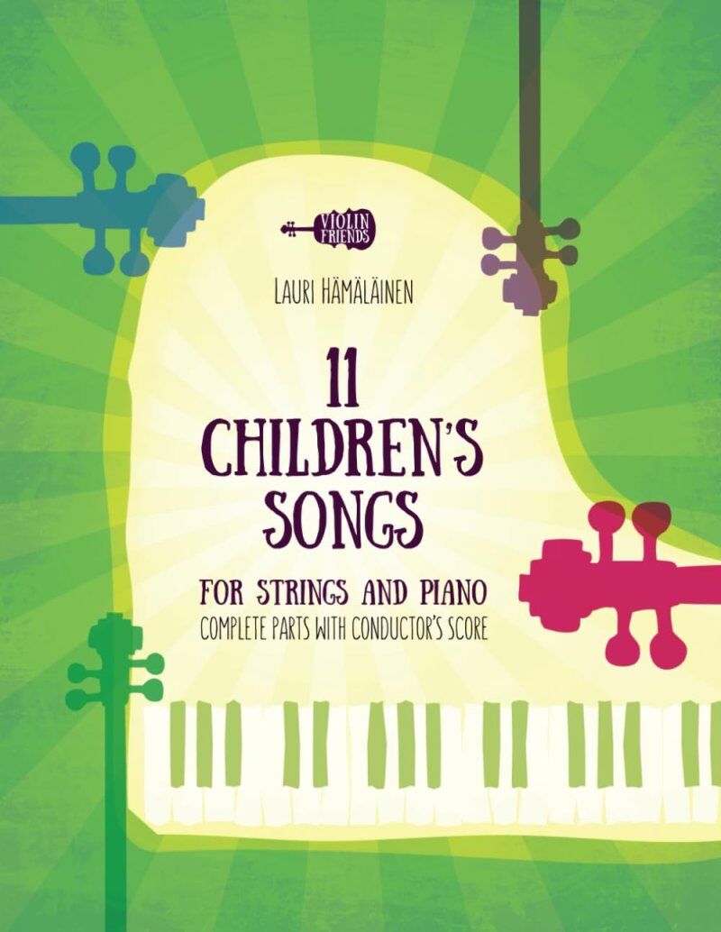 11 Children's Songs for Strings and Piano by Lauri Hamalainen - String Orchestra Music