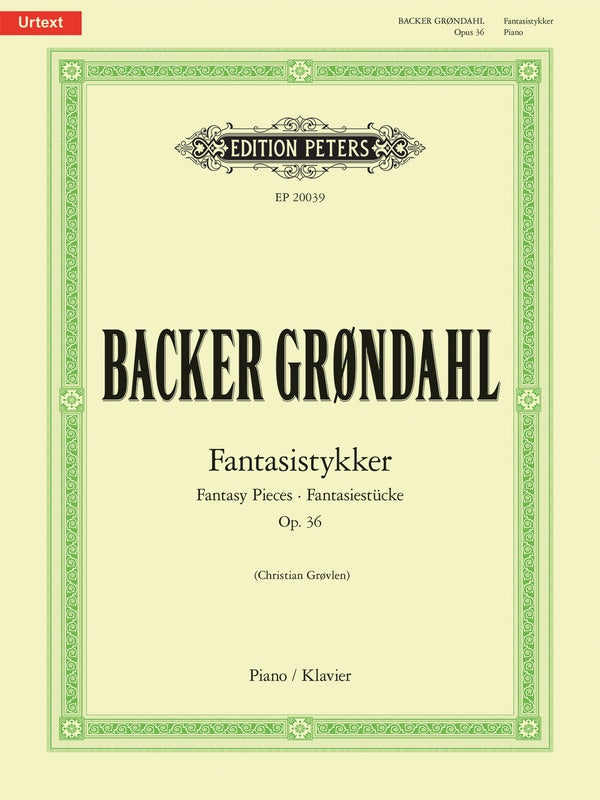 Grondahl - Fantasistykker (Fantasy Pieces) Op. 36 for Piano, 40 Pages, Edition Peters