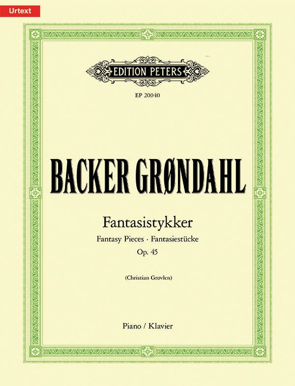 Grondahl - Fantasistykker Op. 45 for Piano, Edition Peters, 32 Pages, Piano Solo