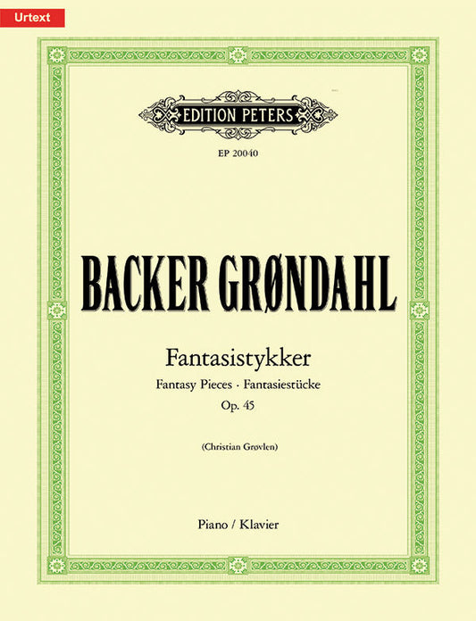 Grondahl - Fantasistykker Op. 45 for Piano, Edition Peters, 32 Pages, Piano Solo