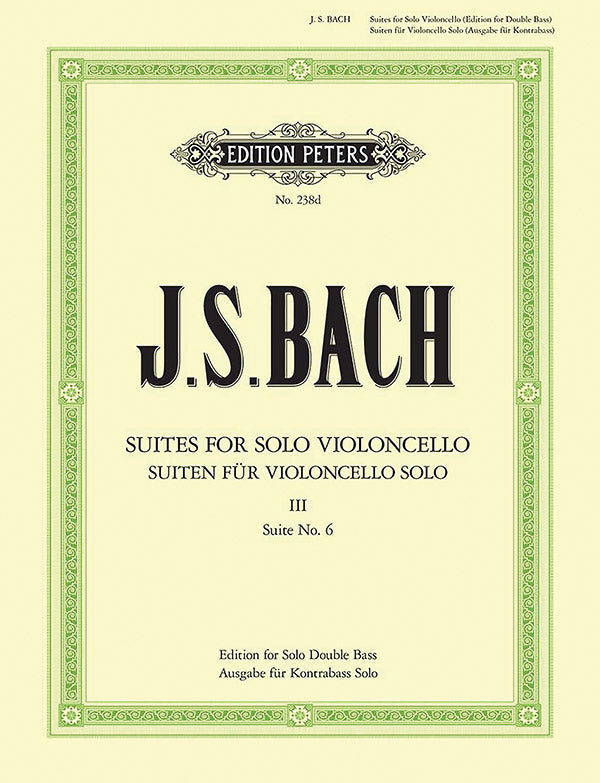 Bach J S - Suites Book 3 No. 6 - Double Bass Solo Sheet Music - Peters EP238D
