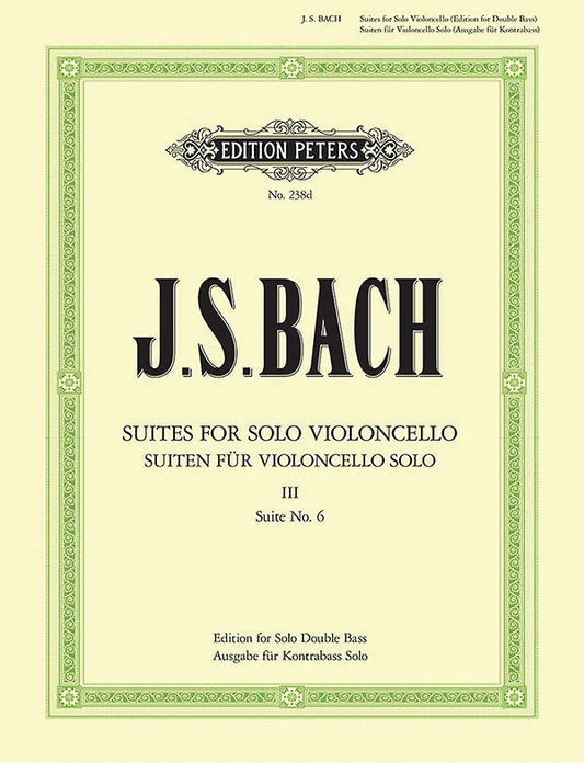 Bach J S - Suites Book 3 No. 6 - Double Bass Solo Sheet Music - Peters EP238D