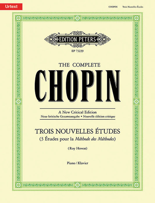 Chopin Trois Nouvelles Etudes New Critical Edition by Roy Howat - Edition Peters, Piano Solo, 20 Pages, Authoritative Ur