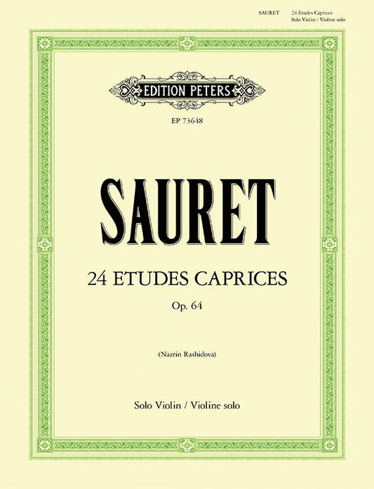 Sauret 24 Etudes Caprices Op. 64 for Solo Violin, Edited by Nazrin Rashidova, 144 Pages, Publisher: Edition Peters