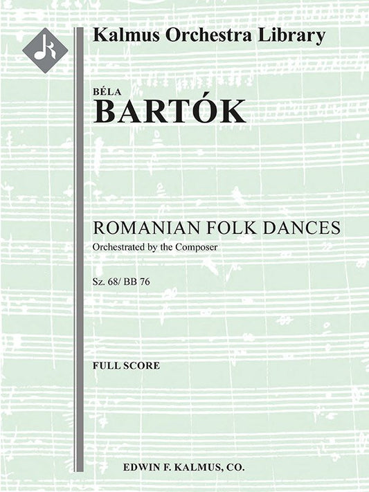 Bartok - Romanian Folk Dances For Orchestra Full Score (Edwin F. Kalmus)