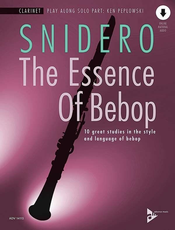 The Essence of Bebop Clarinet by Jim Snidero, 64 Pages, Advance Music