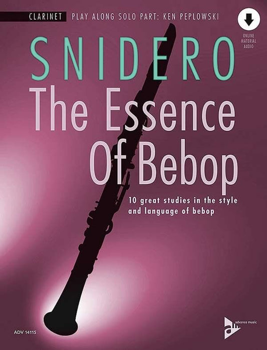The Essence of Bebop Clarinet by Jim Snidero, 64 Pages, Advance Music