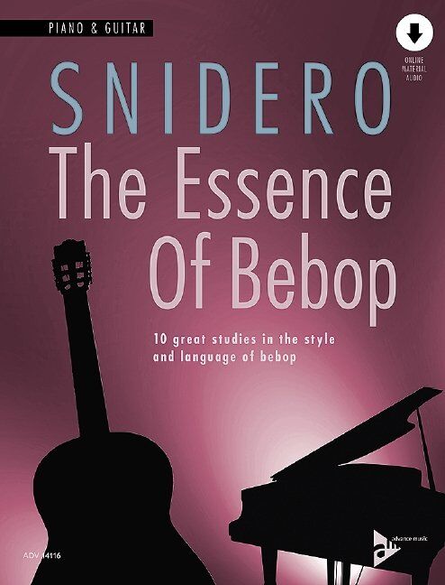 The Essence of Bebop - Piano & Guitar by Jim Snidero, 64 Pages, Advance Music