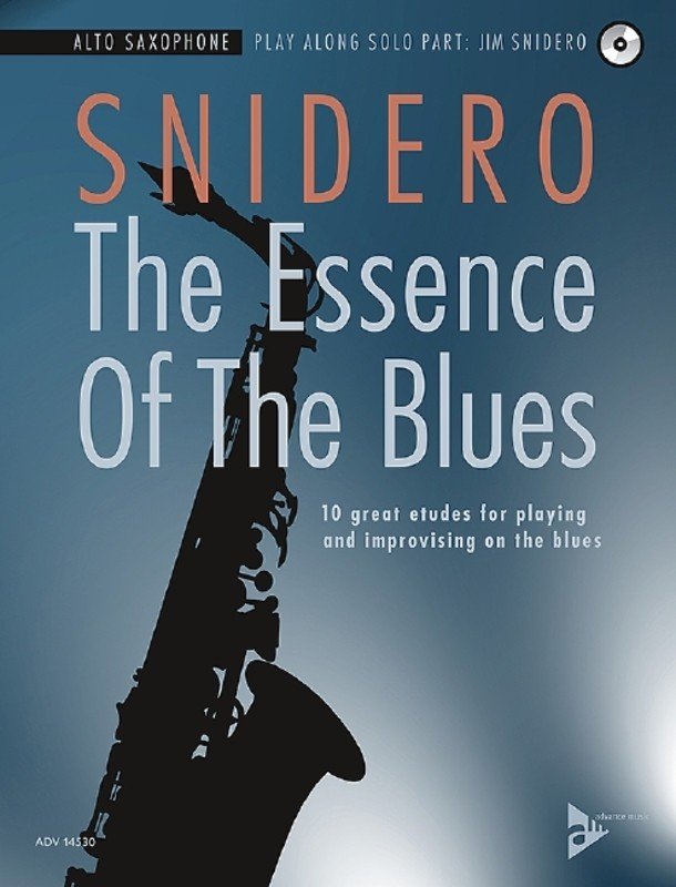 Jim Snidero: The Essence of the Blues — Alto Saxophone Book/CD (Advance Music)