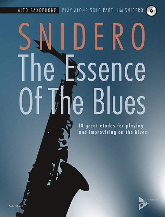 Jim Snidero: The Essence of the Blues — Alto Saxophone Book/CD (Advance Music)