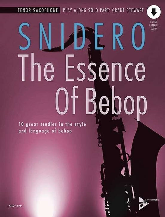 The Essence of Bebop Tenor Saxophone by Jim Snidero - 64 Pages, Advance Music
