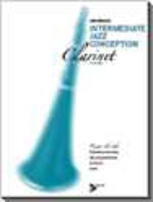 Intermediate Jazz Conception for Clarinet by Jim Snidero