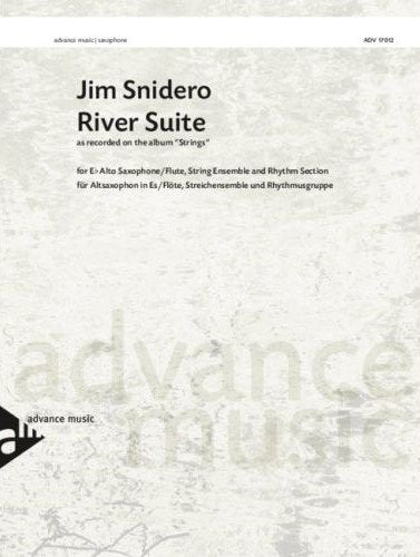 Snidero - River Suite Alto Sax/Flute/Strings/Rhythm Scd/Pts (Advance Music)