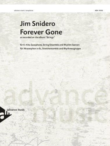 Forever Gone for Alto Saxophone and String Orchestra by Jim Snidero