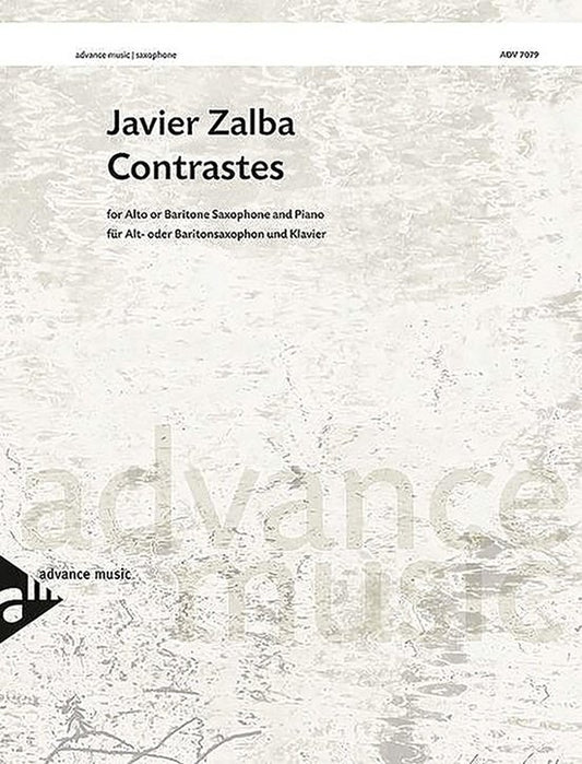 Javier Zalba: Contrastes — Alto/Baritone Saxophone & Piano (Advance Music)