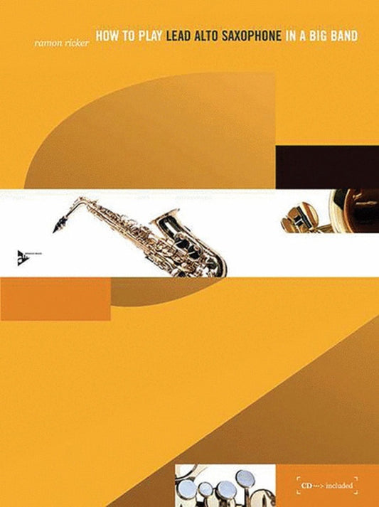 How To Play Lead Alto Sax In A Big Band Book/CD