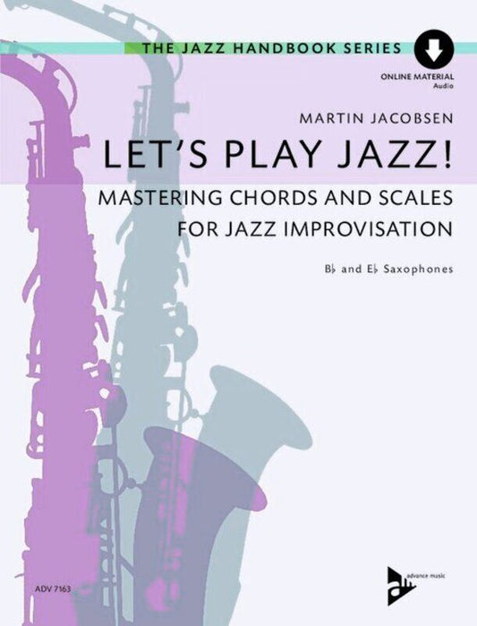 Lets Play Jazz! Mastering for Saxophone by Martin Jacobsen, 56 Pages, Advance Music