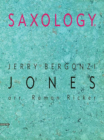 Saxology: Jones - Jazz Ensemble Sheet Music for Saxophones and Rhythm Section