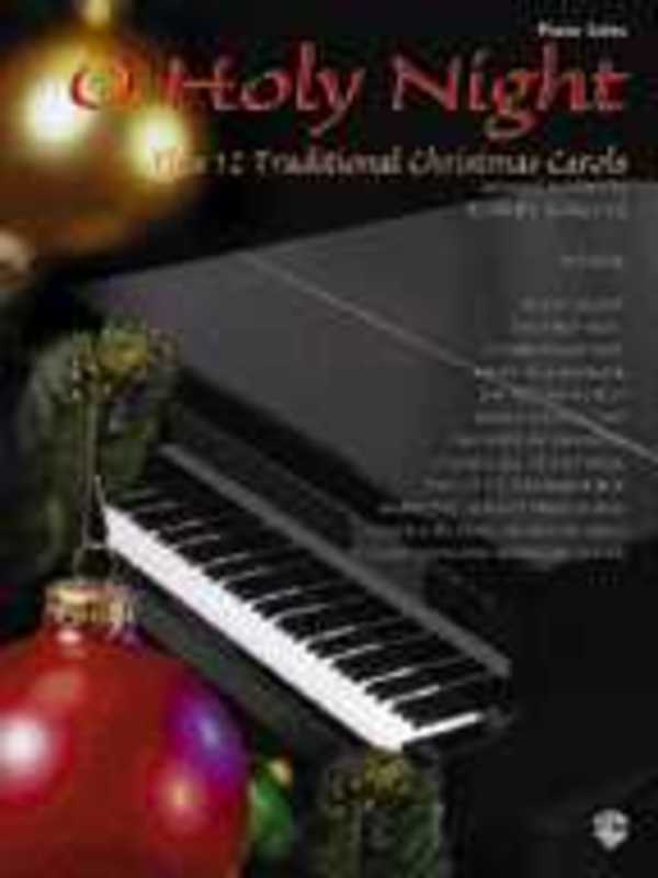 O Holy Night Plus 12 Traditional Christmas Carol