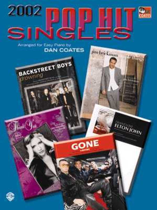 Pop Hit Singles 2002 Easy Piano Arr Coates