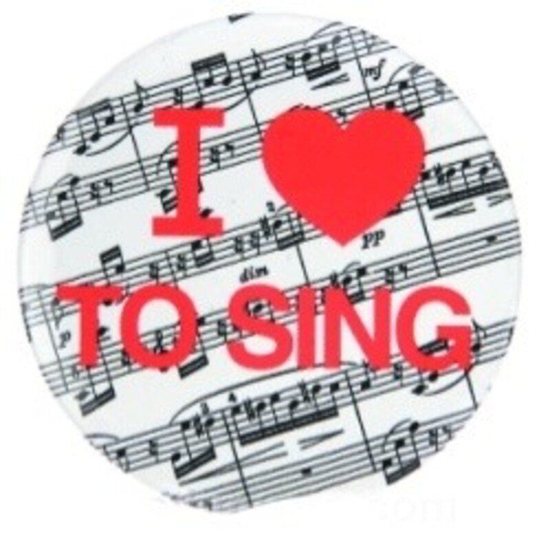 I Love To Sing Large Tin Button by AIM Gifts