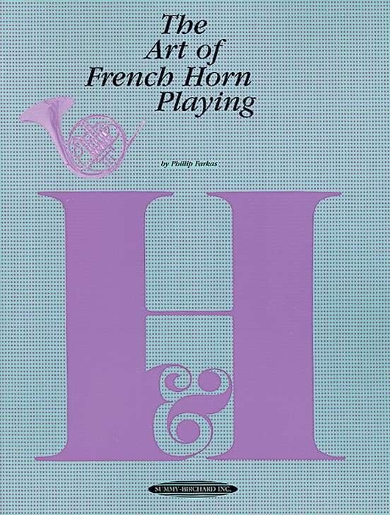 The Art of French Horn Playing by Philip Farkas