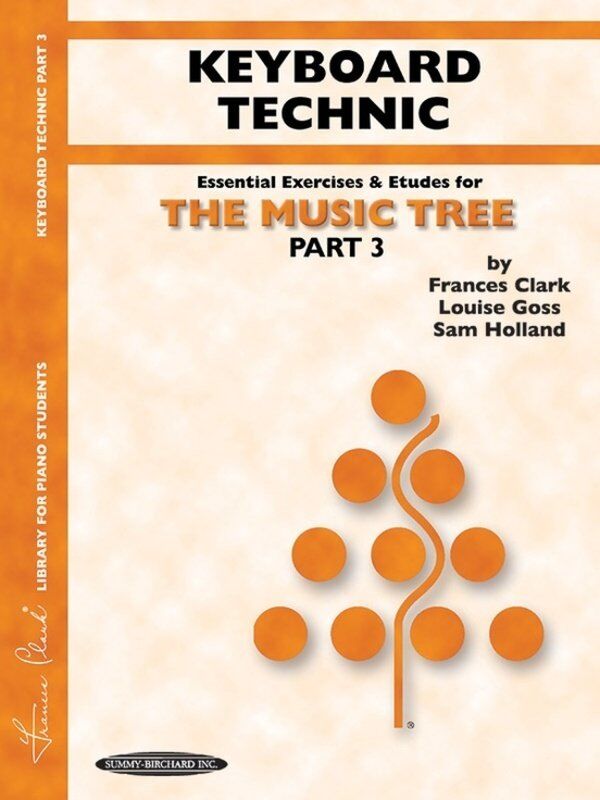 The Music Tree Part 3 Keyboard Technic by Frances Clark, Louise Goss, Sam Holland - 48 Pages, Alfred Music