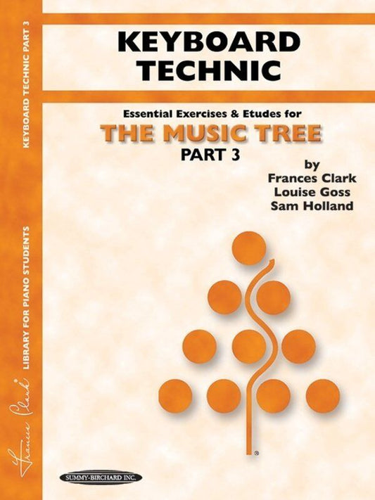 The Music Tree Part 3 Keyboard Technic by Frances Clark, Louise Goss, Sam Holland - 48 Pages, Alfred Music