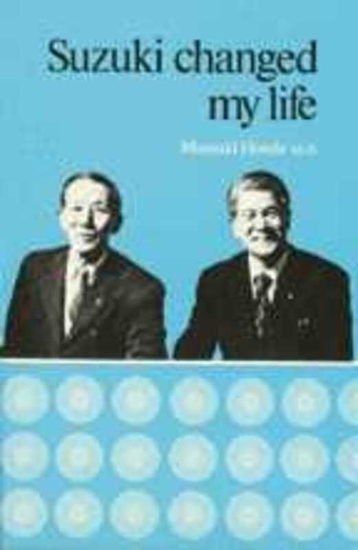 Suzuki Changed My Life by Masaaki Honda - Reference Book, 320 Pages, Insight into Suzuki's Teachings and Early Childhood Education