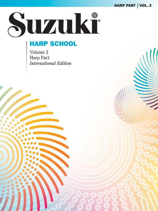 Suzuki Harp School Volume 2 Harp Part by Dr. Shinichi Suzuki, Alfred Music, 28 pages, Federation Festivals 2020-2024 selection
