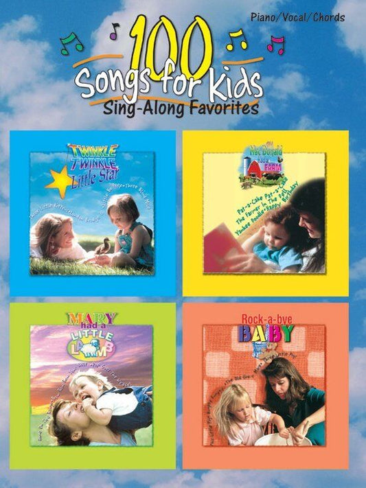 100 Songs for Kids Sing-Along Favorites PVG