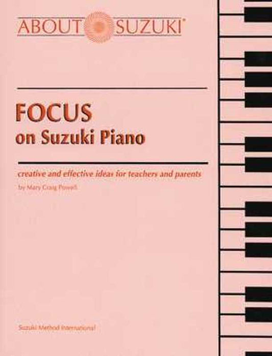 Focus on Suzuki Piano by Alfred Music, 76 Pages