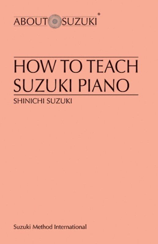 How to Teach Suzuki Piano Booklet by Alfred Music, 24 Pages, for Parents and Teachers