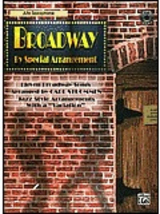 Broadway By Special Arrangement Alto Sax Book/CD (Softcover Book/CD)