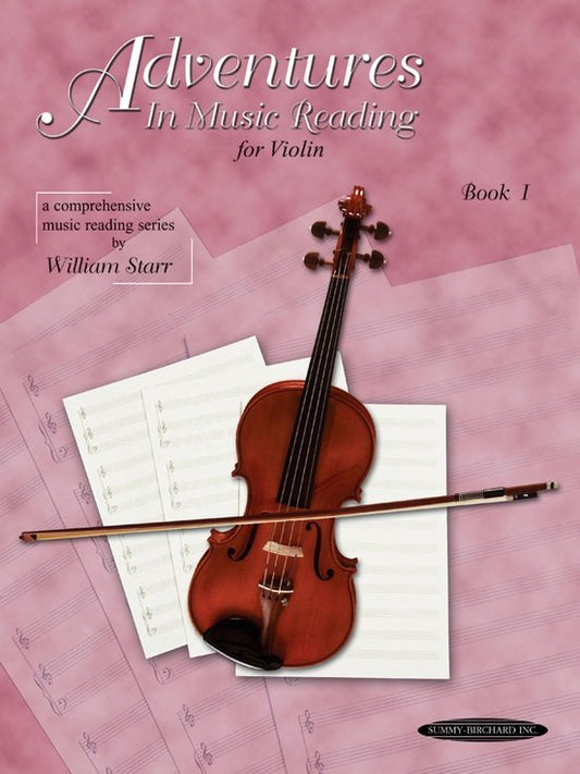 Adventures in Music Reading for Violin Book 1 by William Starr