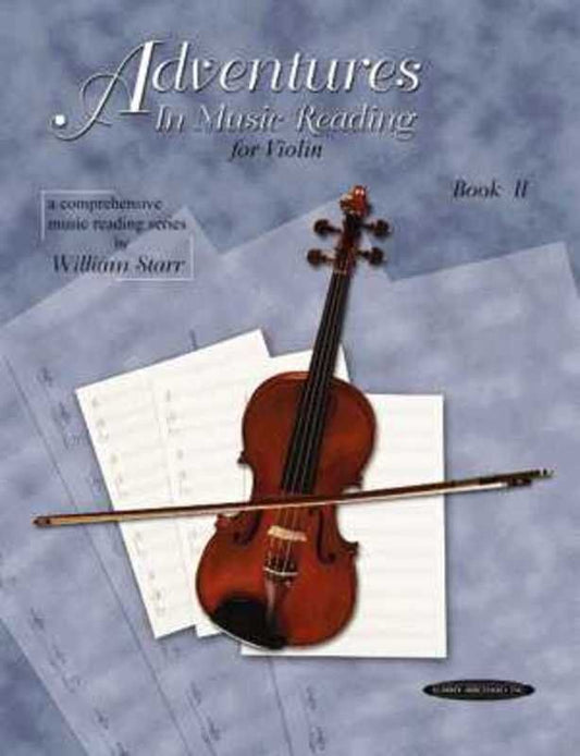 Adventures in Music Reading for Violin Book 2 by William Starr