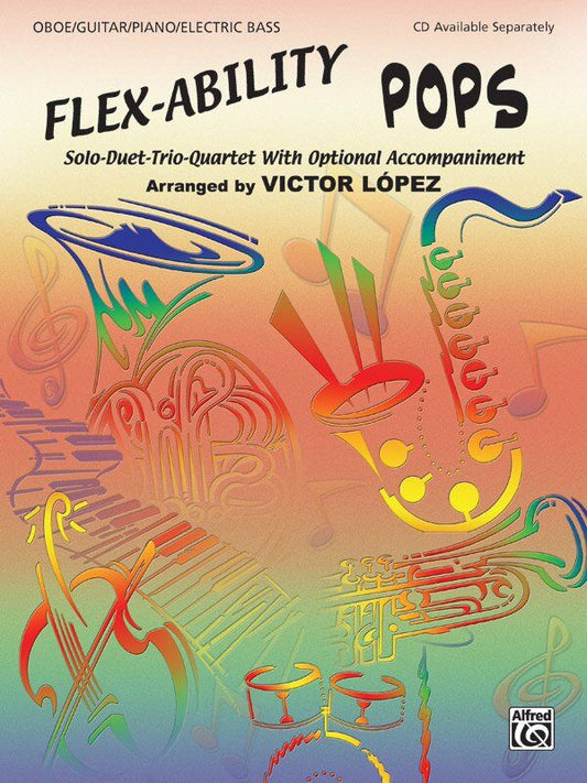 Flex-Ability Pops Oboe Guitar Piano Electric Bass by Victor Lopez 24 Pages Alfred Music