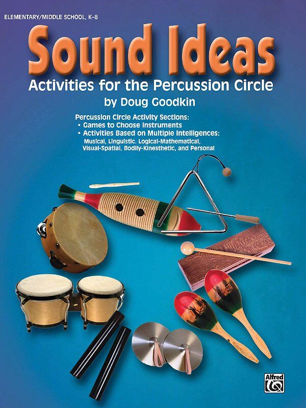 Sound Ideas Activities for the Percussion Circle by Doug Goodkin