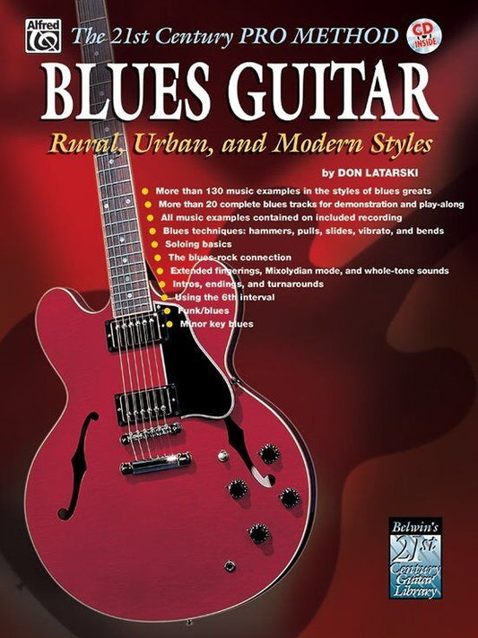 Blues Guitar: Rural, Urban, and Modern Styles BK/CD by Alfred Music, 128 Pages, Complete Method for Modern Blues Guitarists