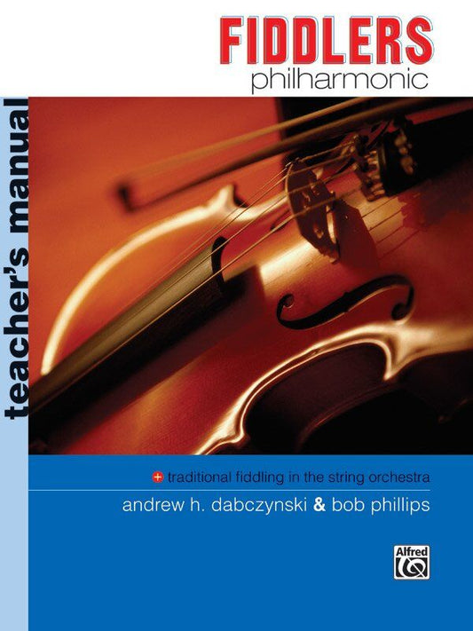 Fiddlers Philharmonic Teacher's Manual - 16 Cross-Cultural Fiddle Tunes for String Orchestra
