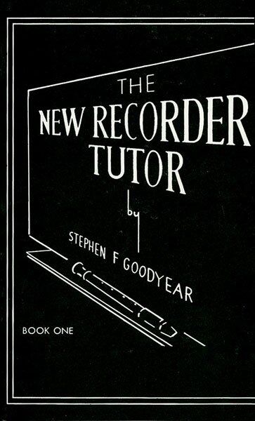 Goodyear New Recorder Tutor Book 1 for Descant