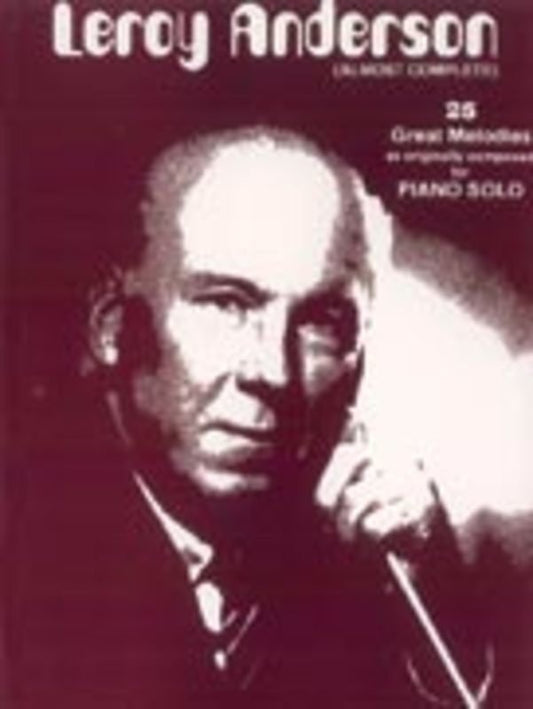 Leroy Anderson Almost Complete Piano Solo Book 124 Pages