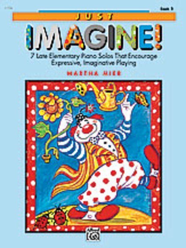 MIER Just Imagine Book 2 by Martha Mier for Piano - 16 Pages