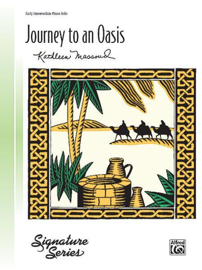 Journey to an Oasis - Piano Solo by Kathleen Massoud, Alfred Music, 4 Pages